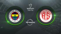 Fenerbahçe'nin konuğu Antalyaspor