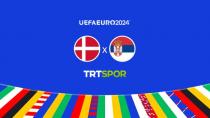 Danimarka-Sırbistan maçı TRT SPOR'da
