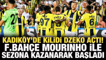 F.Bahçe, Mourinho ile sezona kazanarak başladı