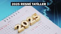 2025 yılı Resmi Tatil günleri belli oldu